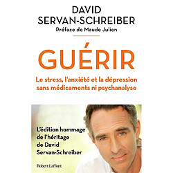 Guérir : le stress, l'anxiété et la dépression sans médicaments ni psychanalyse - Occasion