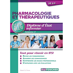 Pharmacologie et thérapeutiques, UE 2.11 : diplôme d'Etat infirmier, semestre 3 : L2 IFSI - Occasion