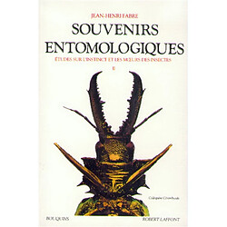 Souvenirs entomologiques : études sur l'instinct et les moeurs des insectes. Vol. 2. Sixième à dixième série