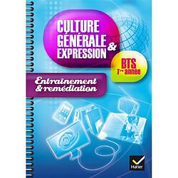 Culture générale et expression, BTS 1re année : cahier d'entraînement et remédiation