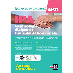 Infirmier en pratique avancée, IPA : mention néphrologie, dialyse et transplantation rénale