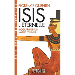 Isis l'éternelle : biographie d'un mythe féminin - Occasion