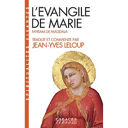 L'Evangile de Marie : Myriam de Magdala : Evangile copte du IIe siècle