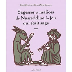 Sagesses et malices de Nasreddine, le fou qui était sage. Vol. 2