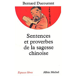 Sentences et proverbes de la sagesse chinoise - Occasion