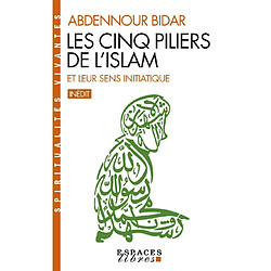 Les cinq piliers de l'islam et leur sens initiatique - Occasion