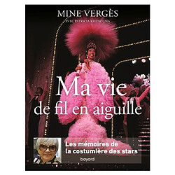 Ma vie de fil en aiguille : les mémoires de la costumière des stars · Occasion Mine Vergès