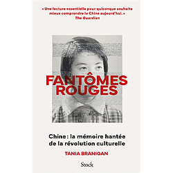 Fantômes rouges : Chine, la mémoire hantée de la révolution culturelle · Occasion Tania Branigan