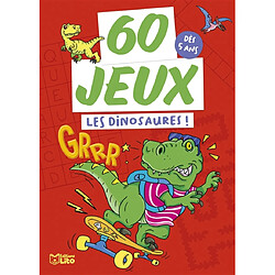 Les dinosaures ! : dès 5 ans