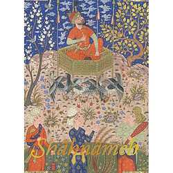 Shâhnâmeh : le Livre des rois