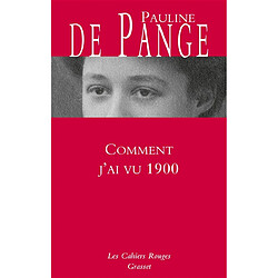 Comment j'ai vu 1900 · Occasion Pauline de Pange