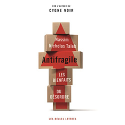 Antifragile : les bienfaits du désordre Nassim Nicholas Taleb