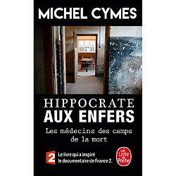 Hippocrate aux enfers : les médecins des camps de la mort