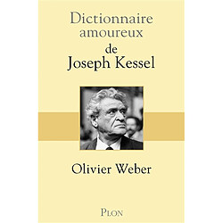 Dictionnaire amoureux de Joseph Kessel - Occasion