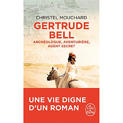 Gertrude Bell : archéologue, aventurière, agent secret - Occasion