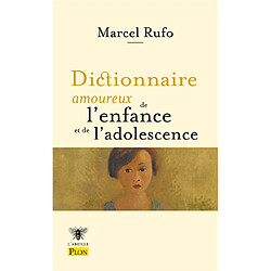 Dictionnaire amoureux de l'enfance et de l'adolescence - Occasion