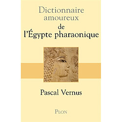 Dictionnaire amoureux de l'Egypte pharaonique - Occasion