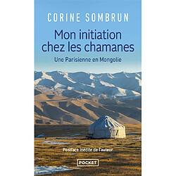 Mon initiation chez les chamanes : une Parisienne en Mongolie - Occasion