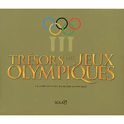 Trésors des jeux Olympiques : le livre officiel du Musée olympique - Occasion