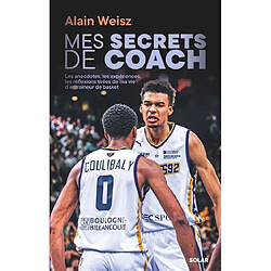 Mes secrets de coach : les anecdotes, les expériences, les réflexions tirées de ma vie d'entraîneur de basket - Occasion