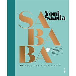 Sababa : 90 recettes pour kiffer - Occasion