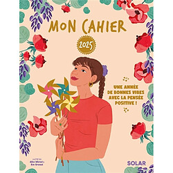 Mon cahier 2025 : Une année de bonnes vibes avec la pensée positive ! - Occasion