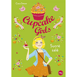Cupcake girls. Vol. 3. Sucré salé - Occasion