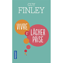 Vivre et lâcher prise