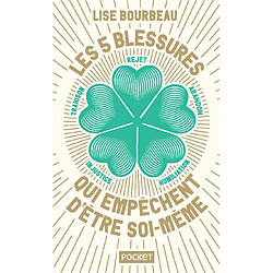 Les 5 blessures qui empêchent d'être soi-même : rejet, abandon, humiliation, trahison, injustice - Occasion