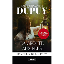 Le moulin du Loup. Vol. 4. La grotte aux fées