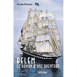 Belem : le roman d'une aventure - Occasion