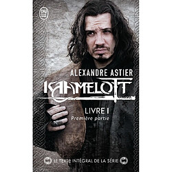 Kaamelott. Livre 1, première partie : épisodes 1 à 50