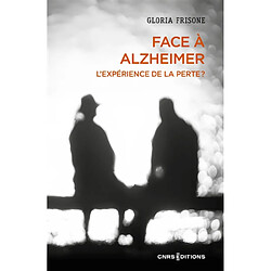 Face à Alzheimer : l'expérience de la perte ?