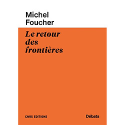 Le retour des frontières · Occasion Michel Foucher