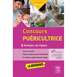 Concours puéricultrice : annales corrigées : tout sur le métier, préparer l'épreuve écrite d'admissibilité, de nombreux sujets d'annales corrigés - Occasion