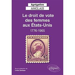 Le droit de vote des femmes aux Etats-Unis, 1776-1965