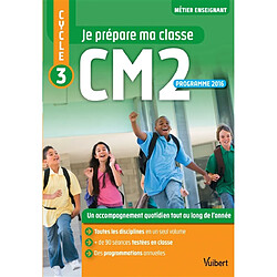 Je prépare ma classe CM2, cycle 3 : programme 2016 - Occasion