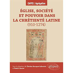Eglise, société et pouvoir dans la chrétienté latine (910-1274)