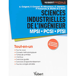 Sciences industrielles de l'ingénieur MPSI, PCSI, PTSI : tout-en-un