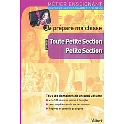 Je prépare ma classe : toute petite section, petite section - Occasion