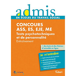 Concours ASS, ES, EJE, ME : tests psychotechniques et de personnalité : entraînement - Occasion