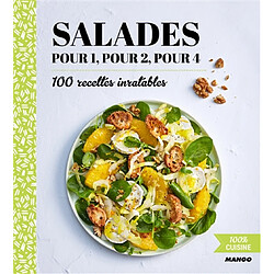 Salades pour 1, pour 2, pour 4 : 100 recettes inratables - Occasion