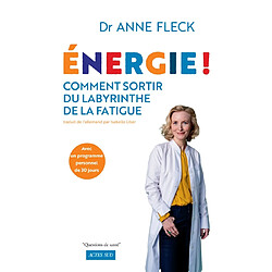 Energie ! : comment sortir du labyrinthe de la fatigue avec un programme personnel de 30 jours - Occasion
