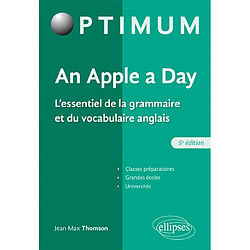 An apple a day : l'essentiel de la grammaire et du vocabulaire anglais : classes préparatoires, grandes écoles, universités - Occasion
