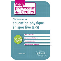 L'épreuve orale d'éducation physique et sportive (EPS) - Occasion