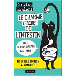 Le charme discret de l'intestin : tout sur un organe mal aimé