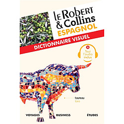 Le Robert & Collins espagnol : dictionnaire visuel : voyages, business, études
