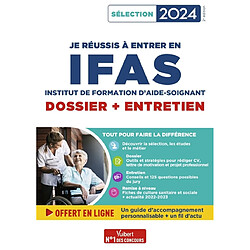 Je réussis à entrer en IFAS, institut de formation d'aide-soignant : dossier + entretien : sélection 2024 - Occasion