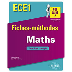 Maths ECE1 : fiches-méthodes : exercices corrigés