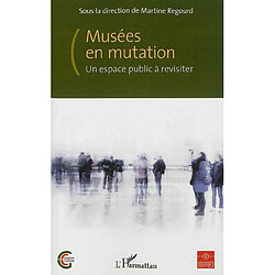 Musées en mutation : un espace public à revisiter